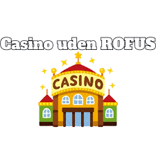 Bedste Online Casino uden ROFUS – Spil sikkert og ansvarligt